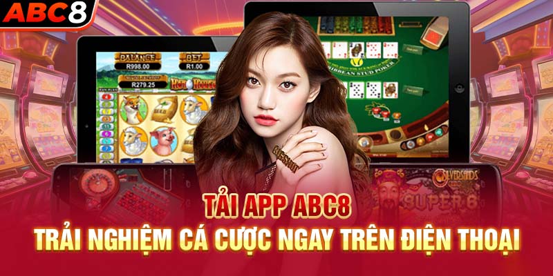 Hướng dẫn chi tiết tải và cài đặt ứng dụng ABC8 trên điện thoại