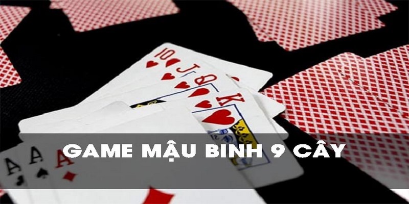 Hướng dẫn chơi mậu binh cho người mới